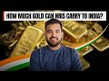 How Much Gold Can NRIs Carry To India Gold Import Rules For NRIs Travelers