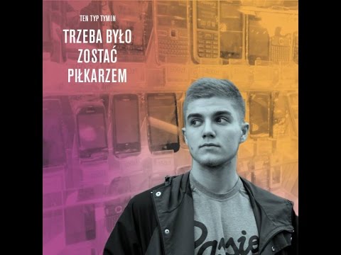 Tymin - Trze'a było zostać piłkarzem