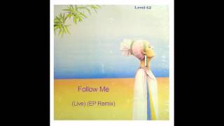 Level 42 - Follow Me (Live) (EP Remix)