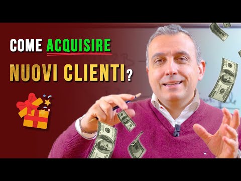 Come acquisire nuovi clienti?