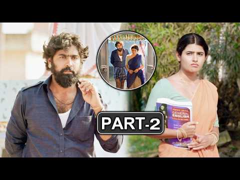 Natakam Full Movie Part  2 | Latest Telugu Movies | Ashish Gandhi | Ashima Narwal