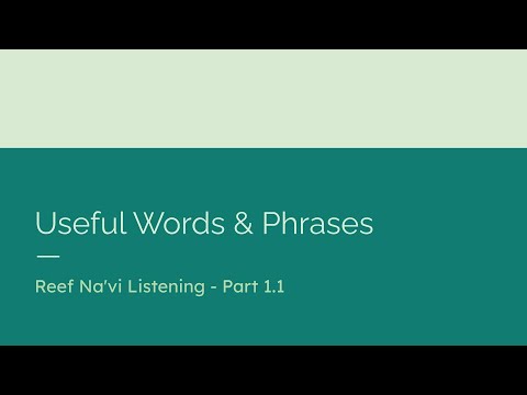 Vocab 1: Useful Words & Phrases [Reef Na'vi - Listening 1.1]