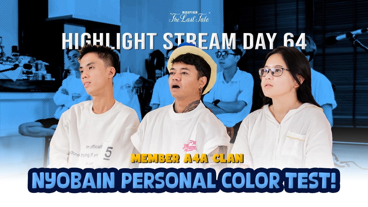 AAA CLAN MENCOBA COLOR TEST - MARAPTHON THE LAST TALE HIGHLIGHT DAY 64