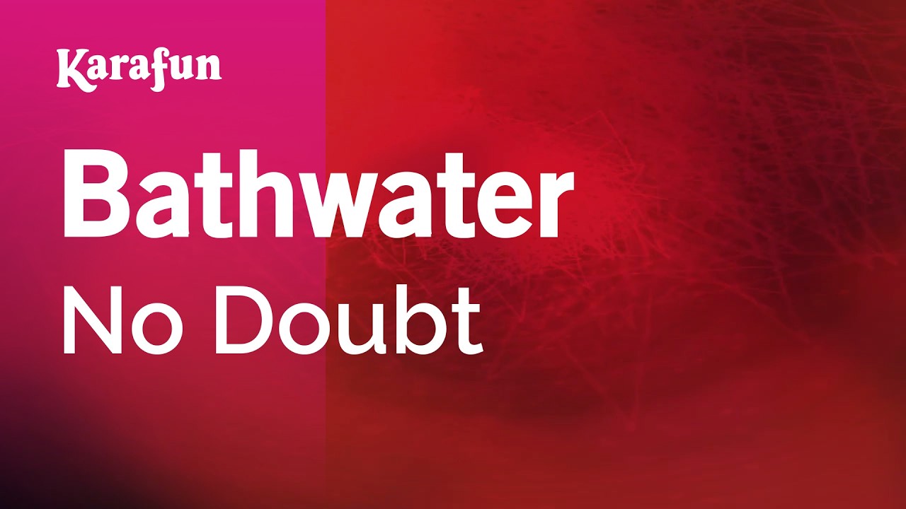 Bathwater - No Doubt | Karaoke Version | KaraFun