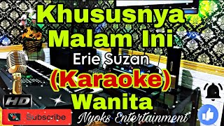 Download lagu KHUSUSNYA MALAM INI - ERIE SUZAN (KARAOKE) Dangdut Academy || Nada Wanita || D minor mp3 Download lagu KHUSUSNYA MALAM INI - ERIE SUZAN (KARAOKE) Dangdut Academy || Nada Wanita || D minor mp3