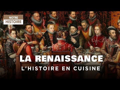 L'histoire à table - Délices Renaissance (épisode 3) - documentaire complet - JV