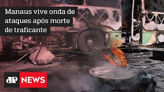 Após onda de ataques, Força Nacional de Segurança chega a Manaus nesta quarta-feira