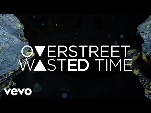 Overstreet - Wasted Time (Lyric Video)