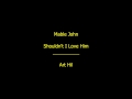 Mable John - Shouldn't I Love Him