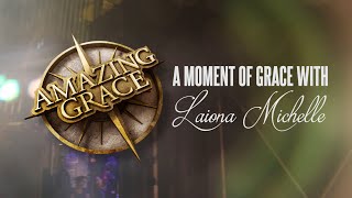 A Moment of Grace with Laiona Michelle