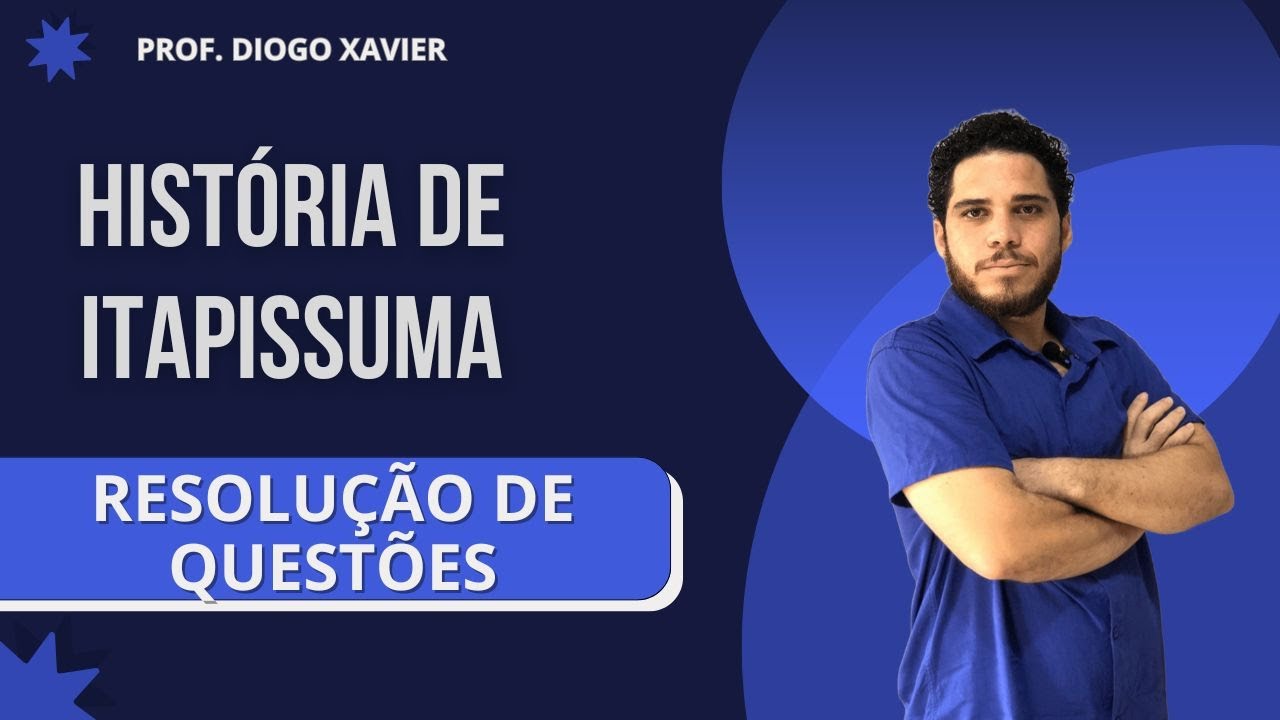 História de Itapissuma - Aula 7- Concurso Itapissuma 2024 - Resolução de Questões