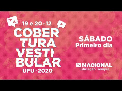 COBERTURA: VESTIBULAR UFU 2020 | Primeiro Dia