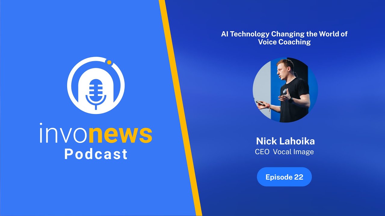 Ep 22 | AI Technology Changing the World of Voice Coaching | InvoNews Podcast