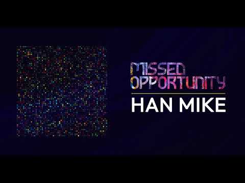 Han Mike - Missed Opportunity 70