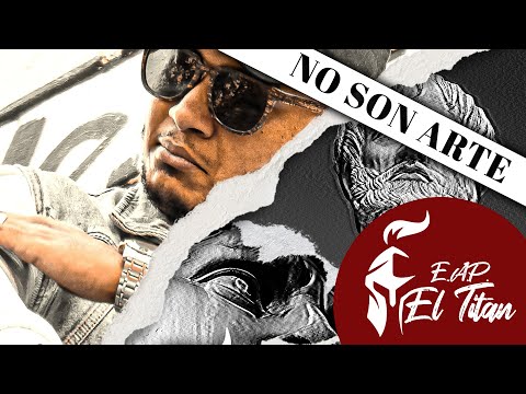 EAP El Titan- No Son Arte (Prod. Ares En Los Controles) #Rap