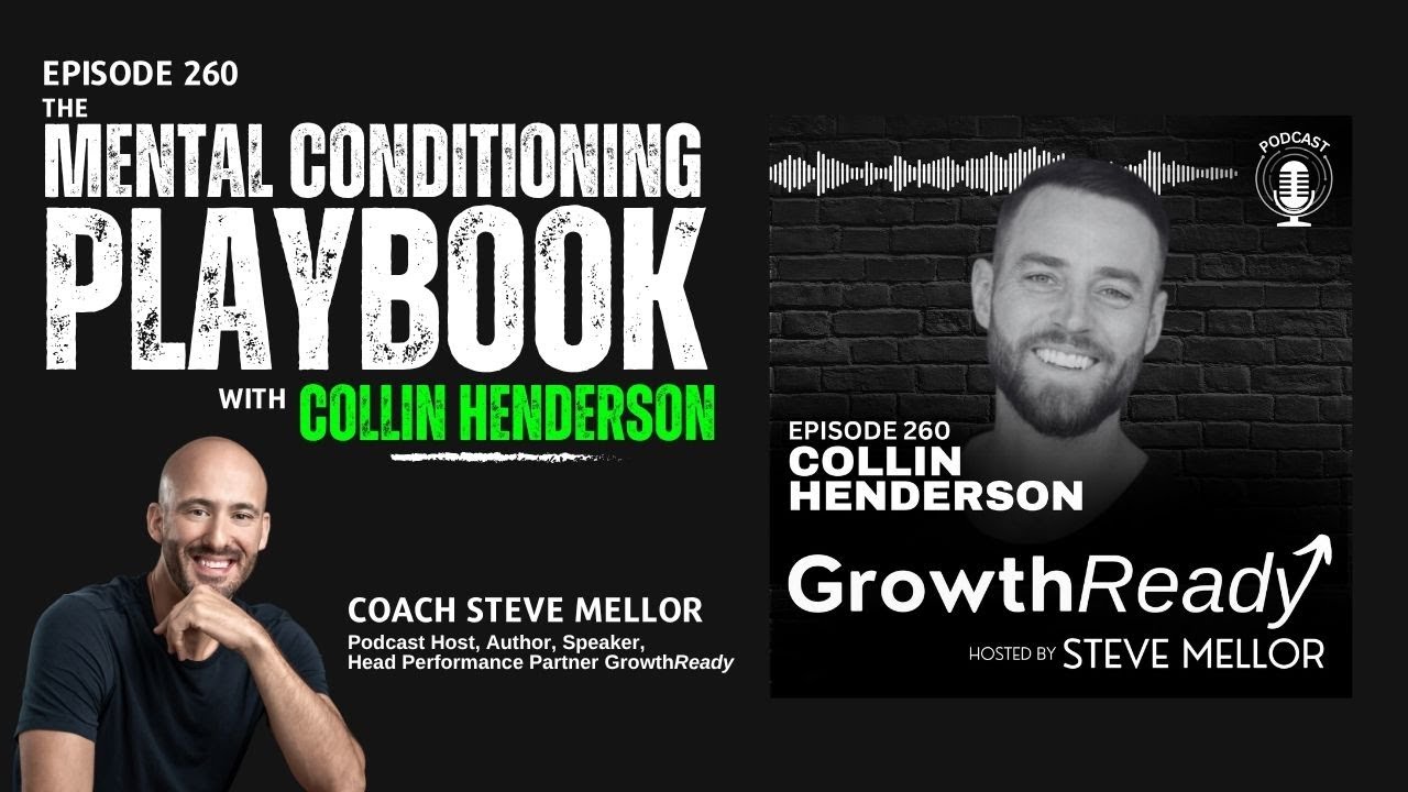 Episode 260: The Mental Conditioning Playbook with Collin Henderson