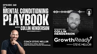 Episode 260: The Mental Conditioning Playbook with Collin Henderson