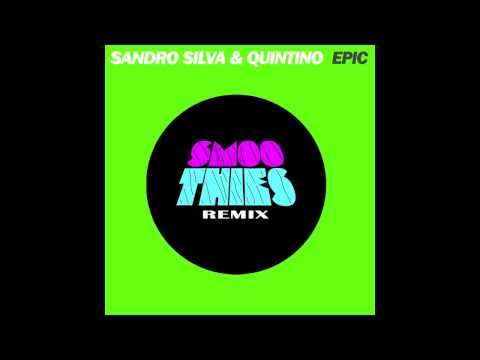 Sandro Silva & Quintino - Epic (Smoothies Moombahton Remix)