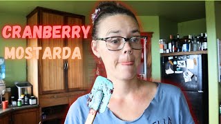 Canning Cranberry Mostarda | A Savory Spread | Hamakua Homestead