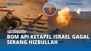 Download lagu Detik detik Bom Api Ketapel Israel Gagal Serang Hizbullah, Jatuh dan Malah Bakar Wilayah Sendiri mp3