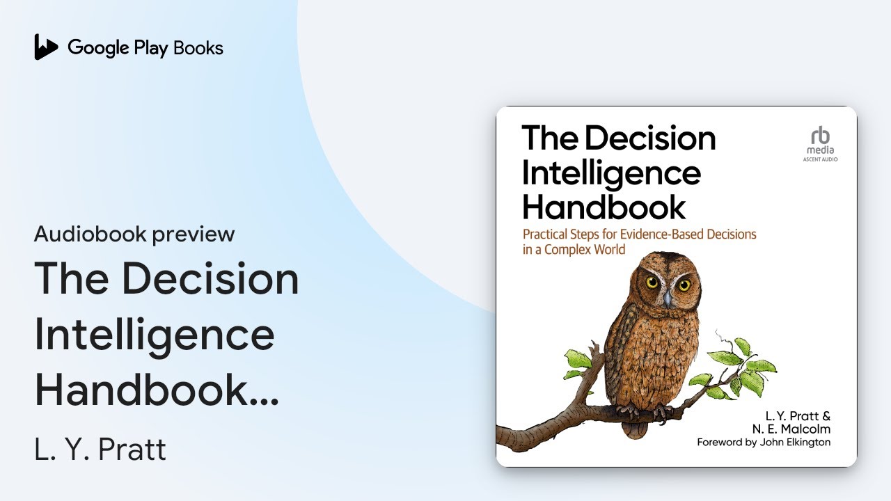 The Decision Intelligence Handbook: Practical… by L. Y. Pratt · Audiobook preview