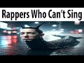 Rappers Who Can Sing