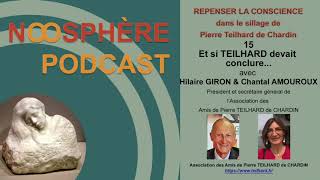 15- Et si Teilhard devait conclure... avec H. GIRON et C. Amouroux