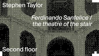 Stephen Taylor - Ferdinando Sanfelice/ the theatre of the stair