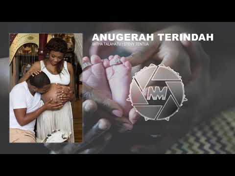 ANUGERAH TERINDAH - MITHA TALAHATU || STEVY TENTUA