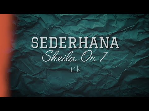 SEDERHANA - Sheila On 7 lyrics