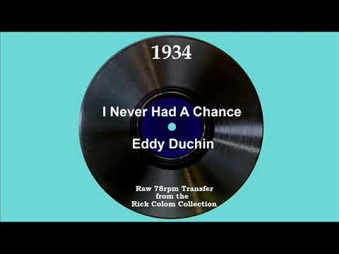 1934 Eddy Duchin - I Never Had A Chance (Lew Sherwood, vocal)