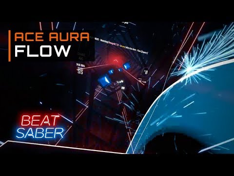 Ace Aura - Flow | 92.4% Expert Plus | Beat Saber