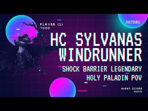 JustDudu - Sanctum of Domination HM Sylvanas Holy Pala POV