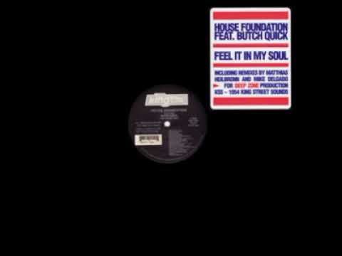 House Foundation Featuring Butch Quick – Feel It In My Soul - (Full Force Vox)