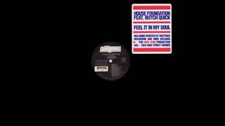 House Foundation Featuring Butch Quick – Feel It In My Soul - (Full Force Vox)