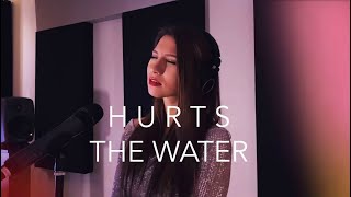 THE WATER (HURTS cover)