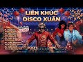 LIÊN KHÚC DISCO XUÂN 2026 Modern Talking Việt Hoá Nghe Là Gây Nghiện HD ROCK