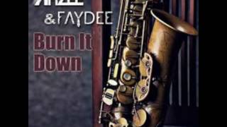 Ahzee Feat. Faydee - Burn It Down (Original Extended Mix)