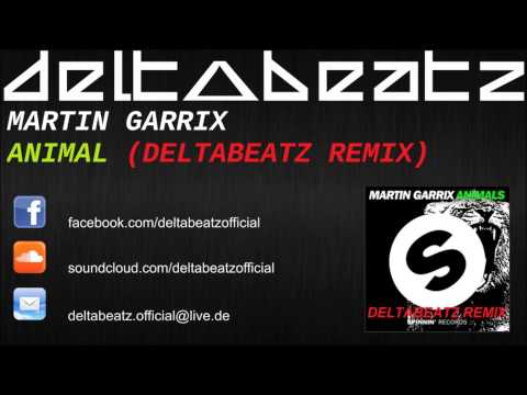 Martin Garrix - Animal (Deltabeatz Remix) Free Download