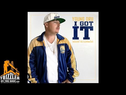 Young Dru - I Got It (Prod. Indecent The Slapmaster) [Thizzler.com]