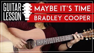 Maybe It's Time Guitar Tutorial - Bradley Cooper Guitar Lesson |Strumming + Fingerpicking + Cover|