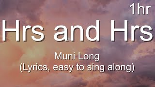 Muni Long - Hrs and Hrs (Lyrics 1hour, easy to sing along)