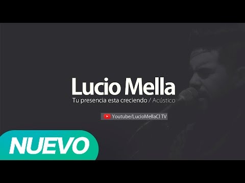 Lucio Mella Acústico - Tu presencia (Audio Oficial)