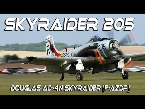 Skyraider 205 Douglas AD-4N Skyraider (F-AZDP) 205 ,Startup Flight and emergency landing 2011 HD