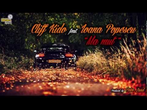 Cliff Kido feat.  Ioana Popescu - Ma mut