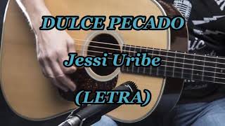 Dulce pecado Jessi Uribe Dulce pecado Jessi Uribe