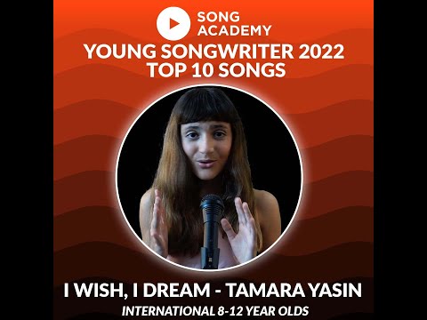 Young Songwriter 2022 Top 10 finalist song 'I Wish I Dream' by Tamara Yasin