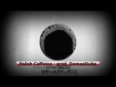 Bambi x Kacpero x Prezes - Polish Caffeine (prod. DemonDubz)