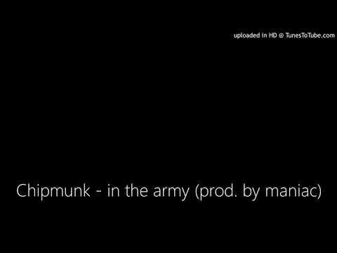 Chipmunk - in the army (prod. by maniac)