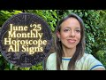 JUNE MONTHLY HOROSCOPE 25 ALL SIGNS Say Hello To A New Cycle Of Opportunity And Growth